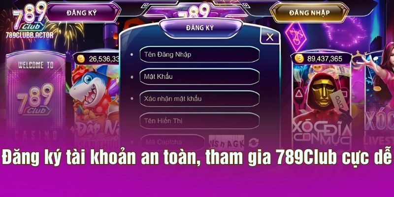 Đăng ký tài khoản an toàn, tham gia 789Club cực dễ