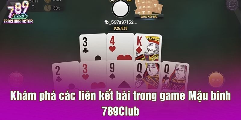 Khám phá các liên kết bài trong game Mậu binh 789Club